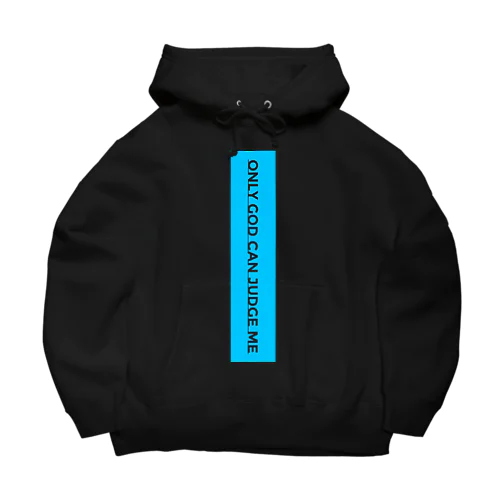 Only god can judge me 3 Big Hoodie
