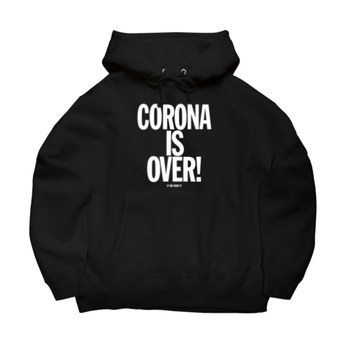 CORONA IS OVER! （If You Want It）  Big Hoodie