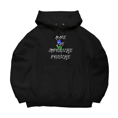 Make The Impossible possible Big Hoodie