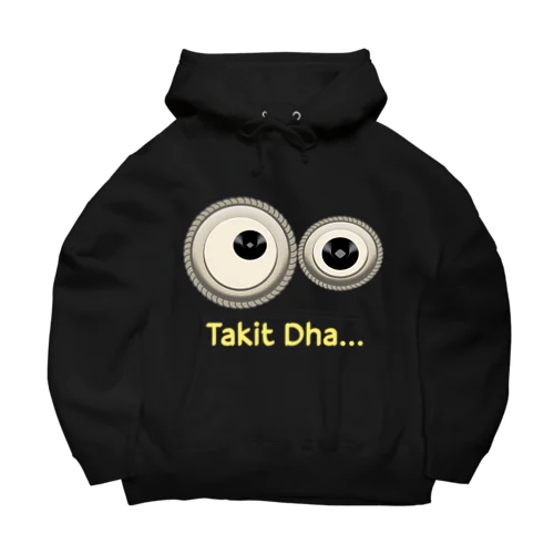 Takit Dha... Big Hoodie