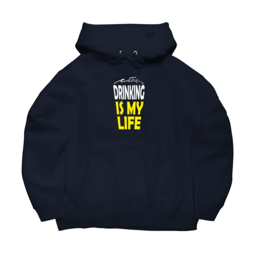 DRINKING IS MY LIFE ー酒とは命ー Big Hoodie