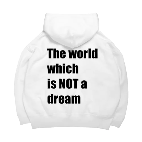 The world which is NOT a dream ビッグシルエットパーカー