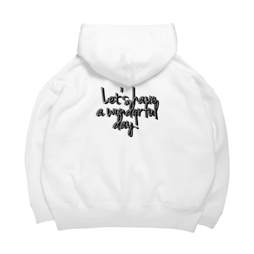 Let's have a wonderful day! Big Hoodie