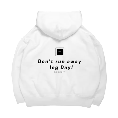 Don’t run away leg days ビッグシルエットパーカー