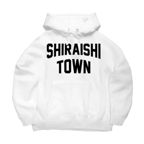 白石町 SHIRAISHI TOWN Big Hoodie
