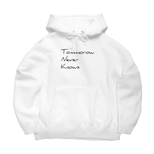 tommorow never knows Big Hoodie