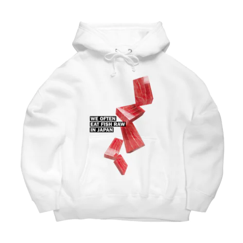 日本ではしばしば魚を生で食べる（まぐろ） Big Hoodie