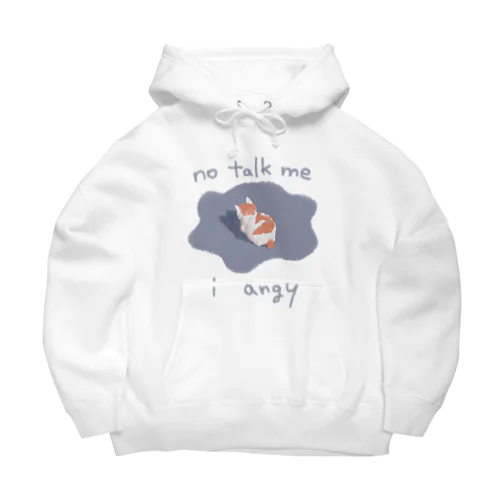 no talk me i angy Big Hoodie