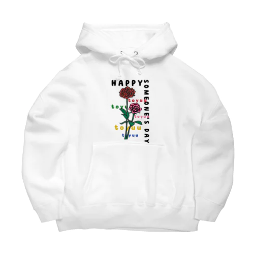 HAPPY SOMEONE'S DAY Flower Big Hoodie