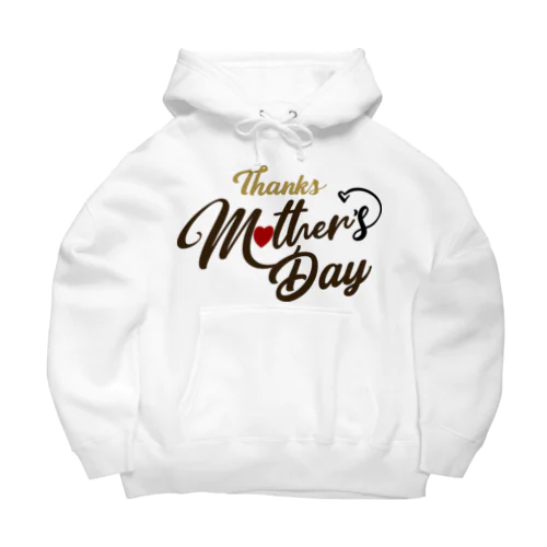 Thanks Mother’s Day Big Hoodie