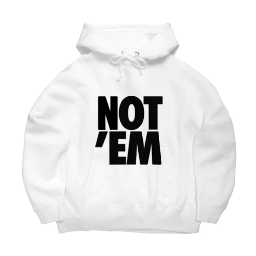 NOT’EM Big Hoodie