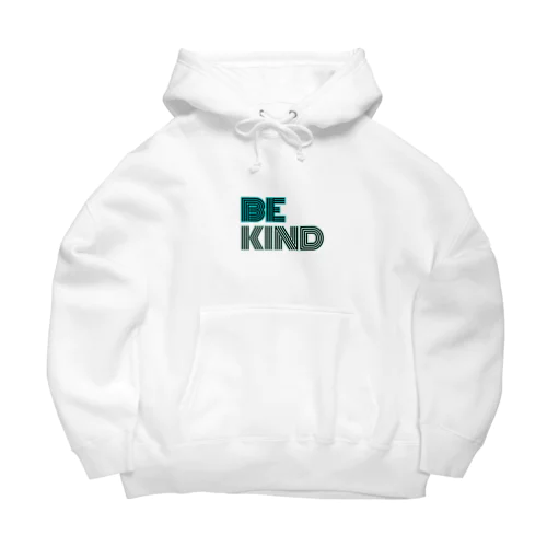 Be kind  Big Hoodie