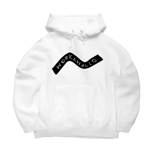 WORKAHOLIC Big Hoodie