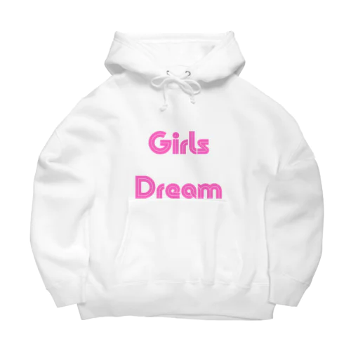 Girls Dream-少女たちが夢を持つことば Big Hoodie