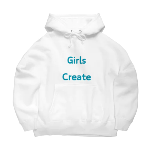 Girls Create-女性たちが創造的である事を表す言葉 ビッグシルエットパーカー