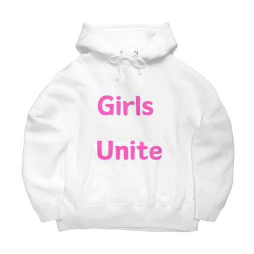 Girls Unite-女性たちが団結して力を合わせる言葉 Big Hoodie