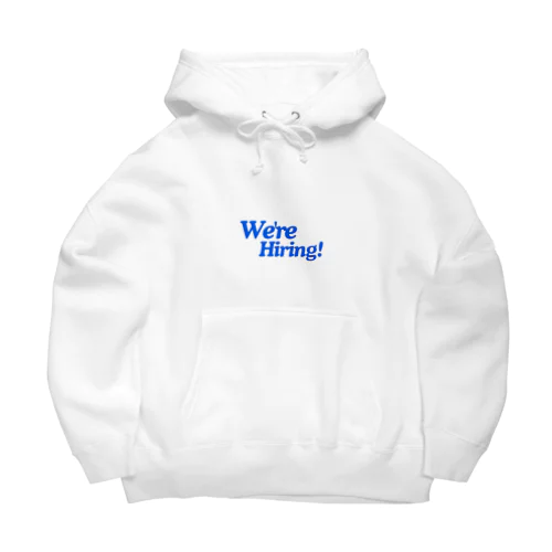 we'er hiring Big Hoodie