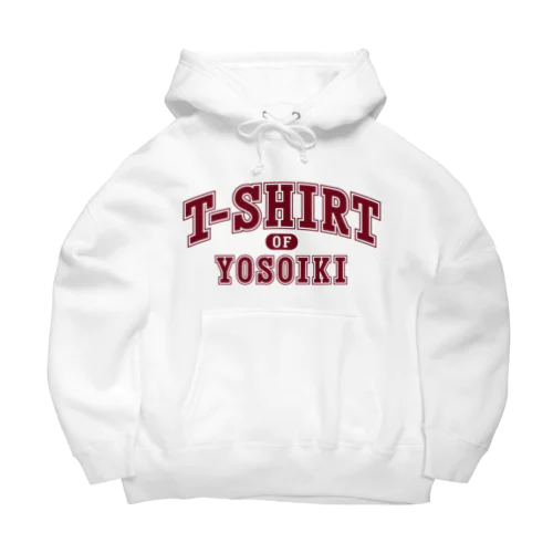 よそいきのTシャツ エンジ色 Big Hoodie