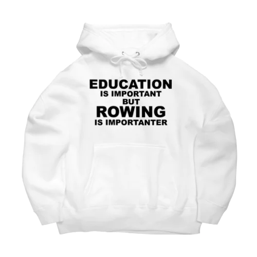 Rowingは教育よりも重要である ビッグシルエットパーカー