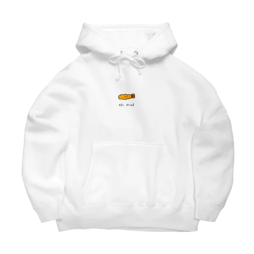 ebi fried Big Hoodie