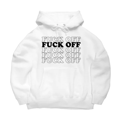 FUCK OFF Big Hoodie