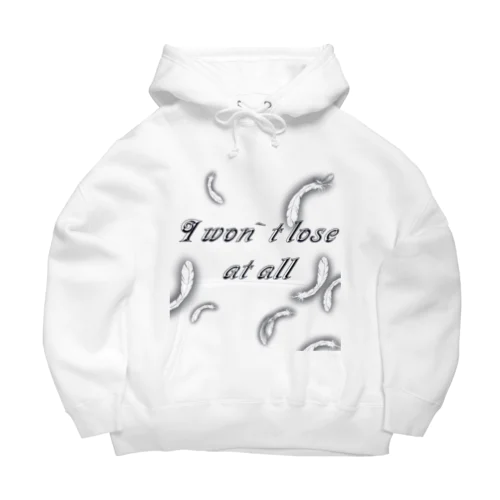 I won`t lose at all Big Hoodie