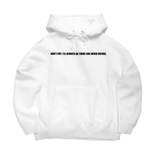 Don't Cry. Big Hoodie