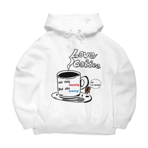 Love coffee ☕︎ Big Hoodie