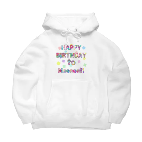 HBD TO Meeee!! Big Hoodie