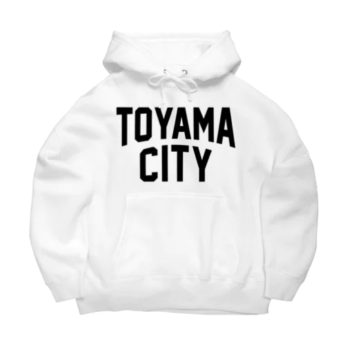 富山市 TOYAMA CITY Big Hoodie