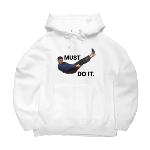 MUST DO IT.白 Big Hoodie