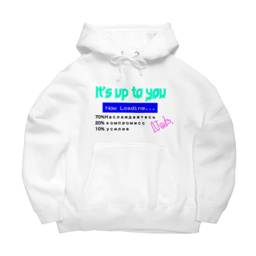 "It's up to you" Big Hoodie