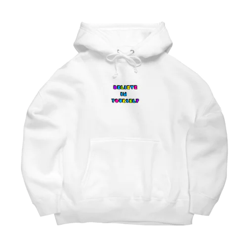 Believe in yourself Big Hoodie