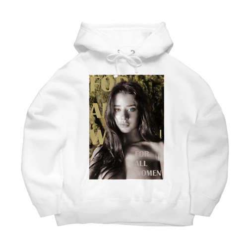For all women Big Hoodie