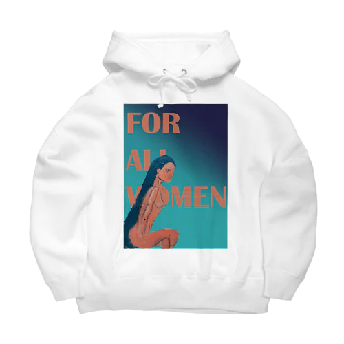 For all women 5 Big Hoodie