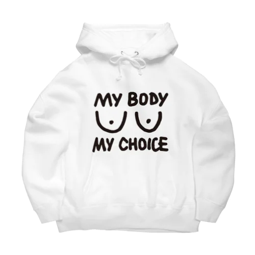 My body My choice ビッグシルエットパーカー