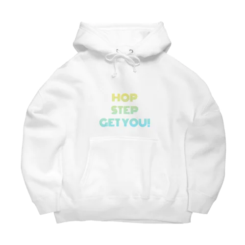 HOP STEP GET YOU Big Hoodie