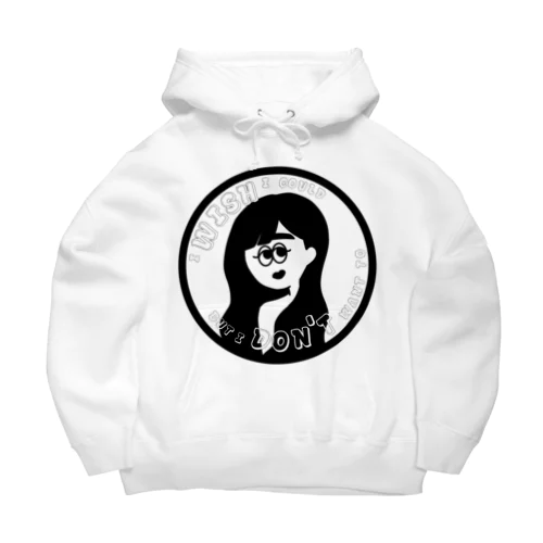 できればいいんだけど嫌なのガール Big Hoodie