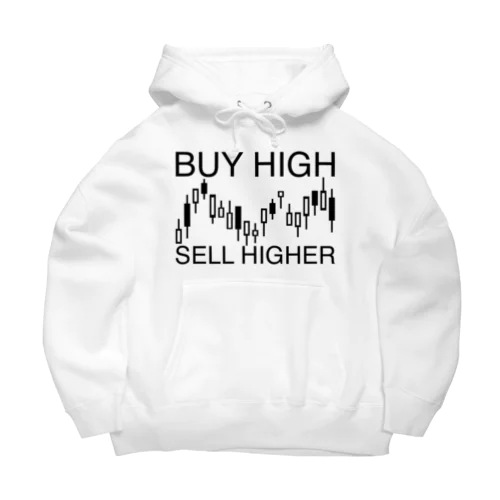 Buy high, sell higher Big Hoodie