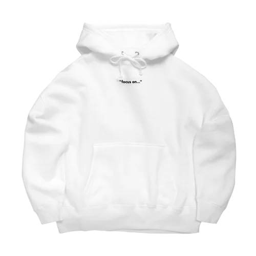 "focus on..." Big Hoodie