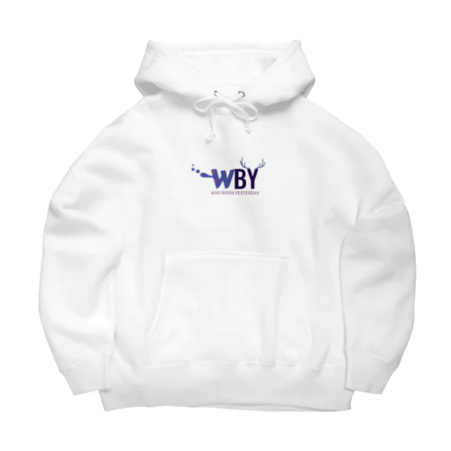 WAS BORN YESTERDAY Big Hoodie