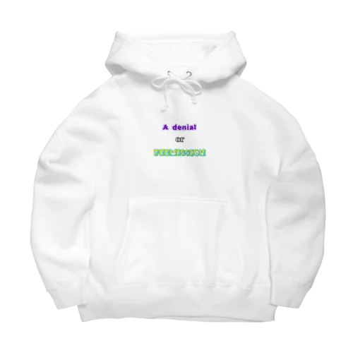 A denial or Permission Big Hoodie