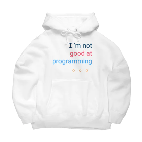 Ｉ’m not good at programming 。。。 ビッグシルエットパーカー