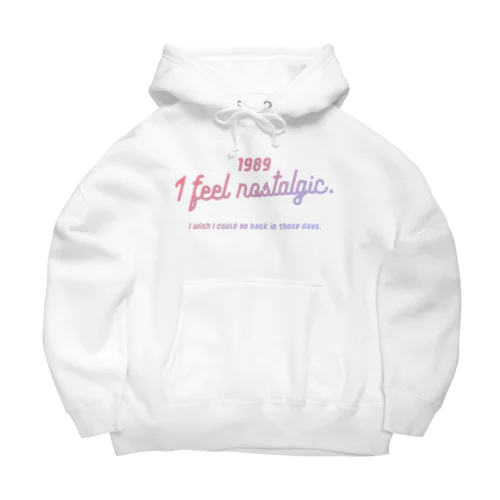 1989ver. 懐かしのあの頃に戻りたい。for gradation Big Hoodie