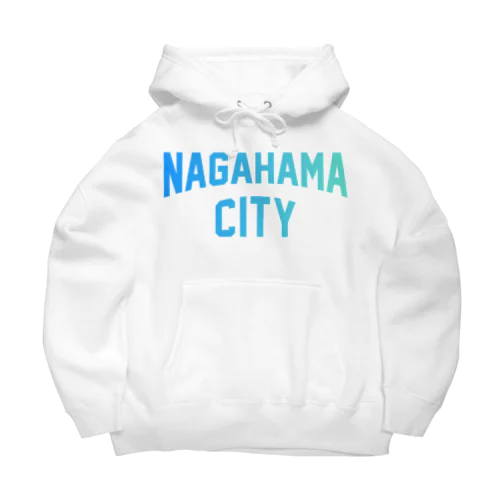 長浜市 NAGAHAMA CITY Big Hoodie