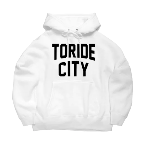 取手市 TORIDE CITY Big Hoodie