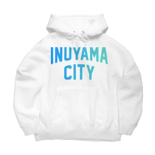 犬山市 INUYAMA CITY Big Hoodie