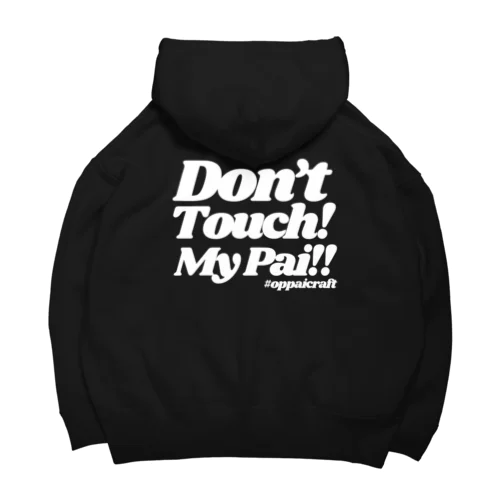 Don’t touch my pai !!! Big Hoodie