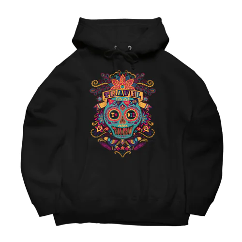 Travel As if You Were to Die Tomorrow Big Hoodie