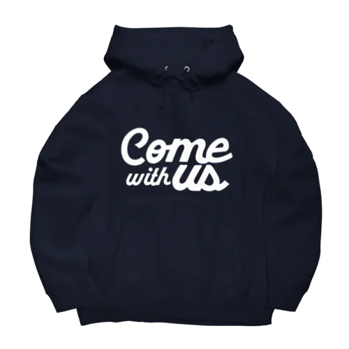 Come with US Big Hoodie